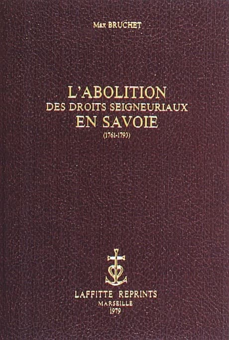 L'abolition des droits seigneuriaux en Savoie (1761-1793)
