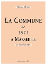 La Commune de 1871 à Marseille et ses origines