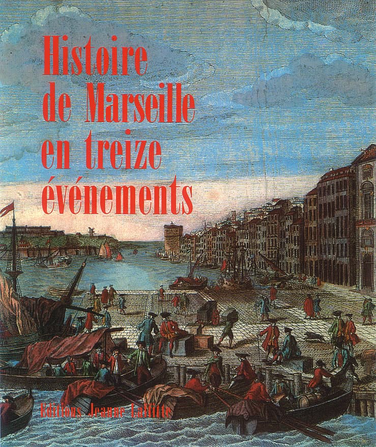 Histoire de Marseille en treize évènements