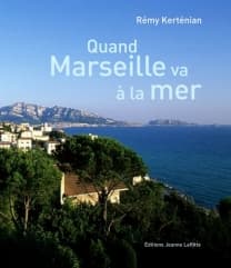 Quand Marseille va à la mer