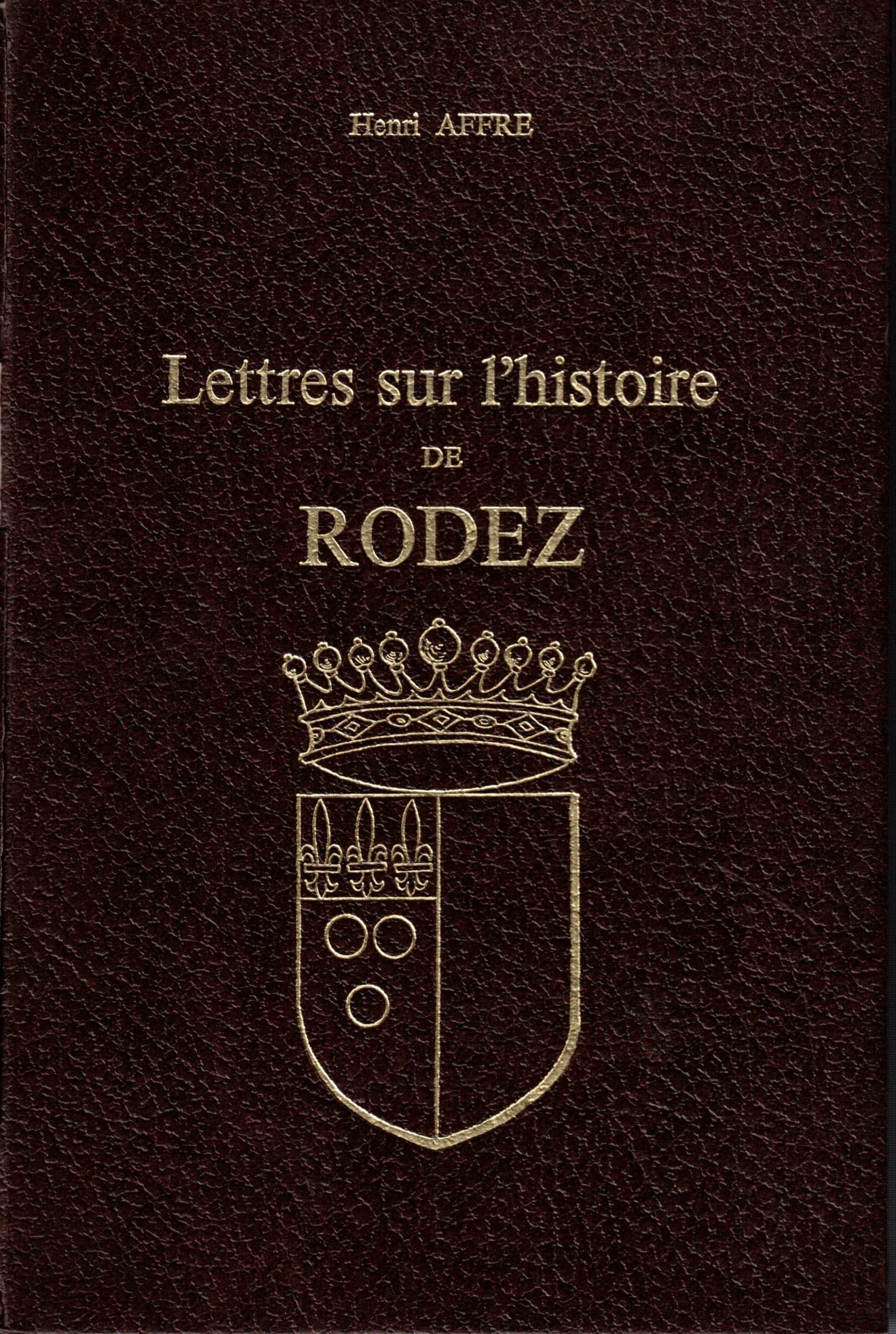 Lettres sur l'histoire de Rodez