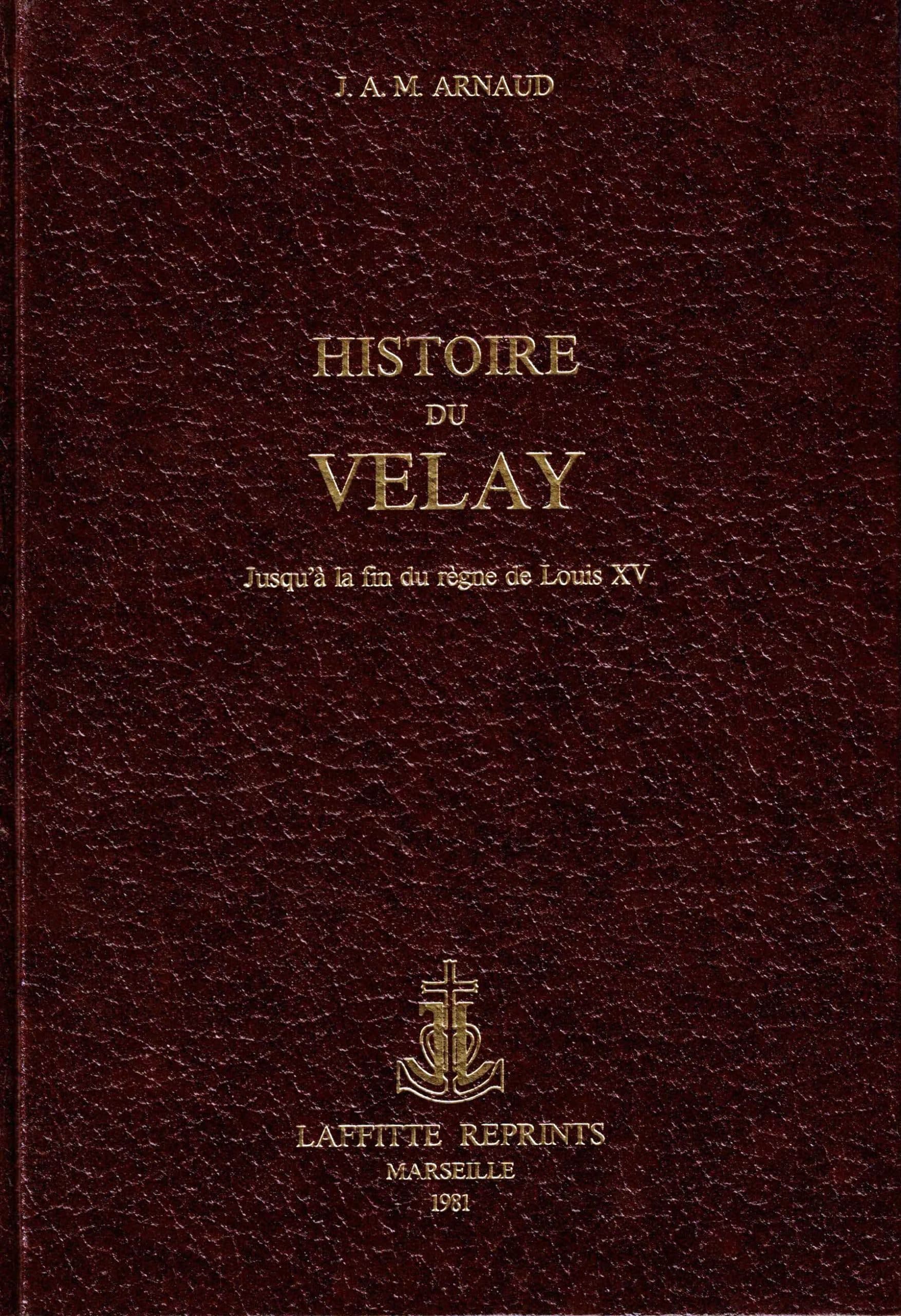 Histoire du Velay jusqu'à la fin du règne de Louis XV