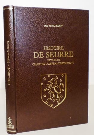 Histoire de Seurre, suivie de ses chartes d'affranchissement.