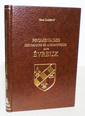 Promenades historiques et anecdotiques dans Evreux