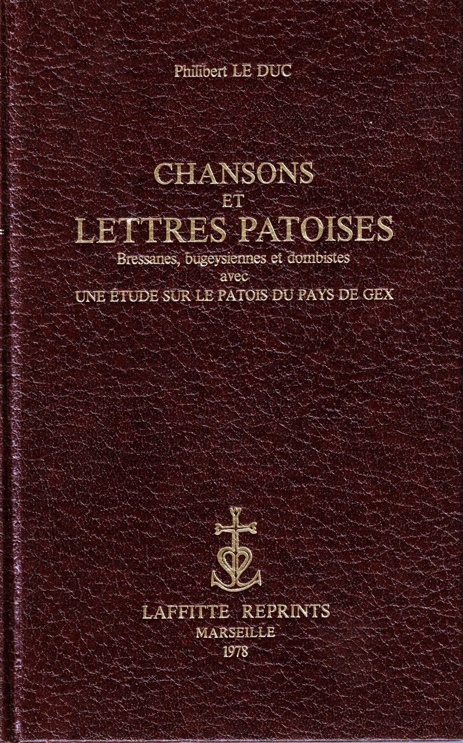 Chansons et lettres patoises bressanes, bugeysiennes et dombistes avec une étude sur le patois du pays de Gex
