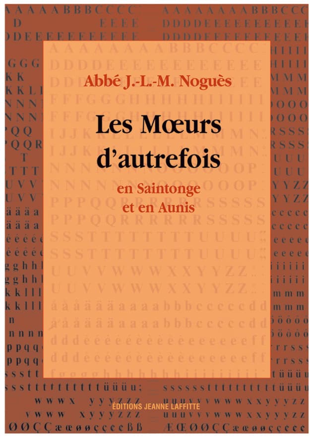 Les moeurs d'autrefois en Saintonge et en Aunis