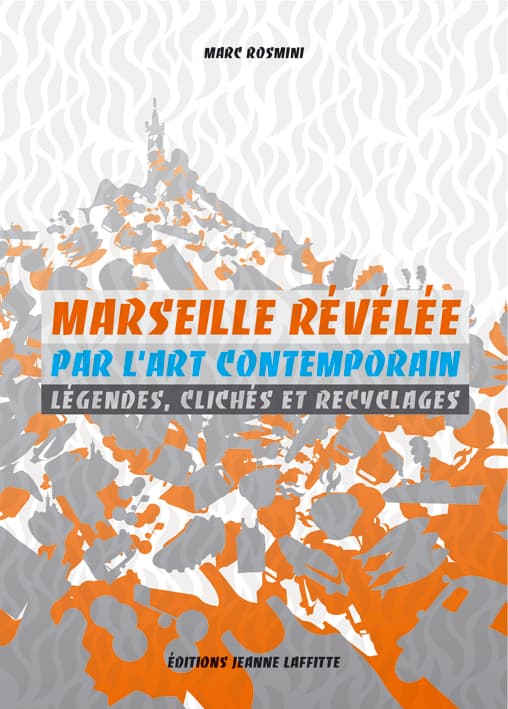 Marseille révélée par l'art contemporain