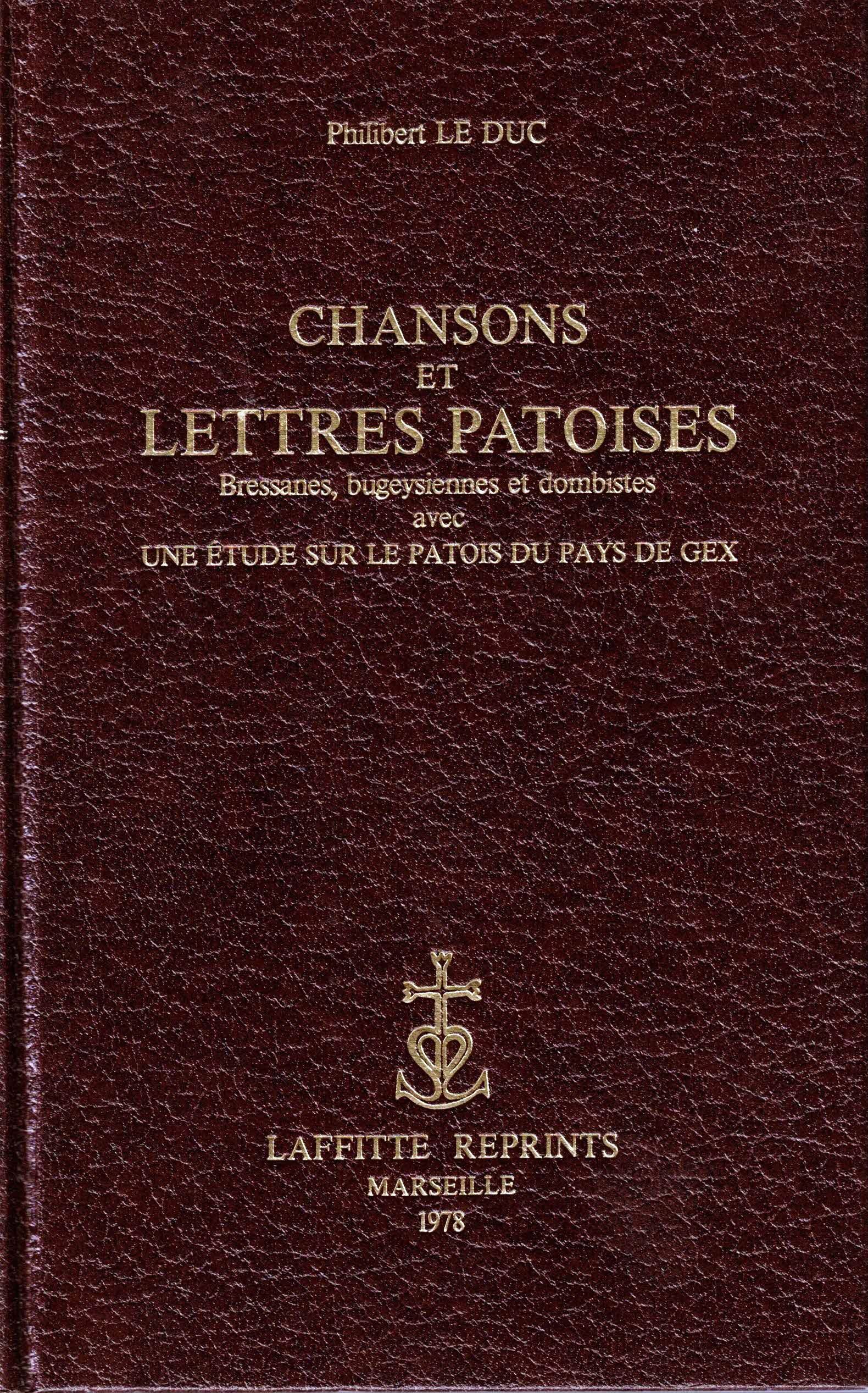 Chansons et lettres patoises bressanes, bugeysiennes et dombistes avec une étude sur le patois du pays de Gex
